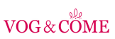VOG&COME