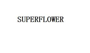 SUPERFLOWER