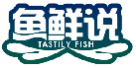 鱼鲜说TASTILYFISH