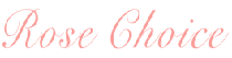 ROSECHOICE