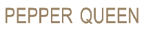 PEPPERQUEEN