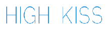 HIGHKISS
